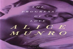 Book cover of The Progress of Love by Alice Munro Book cover of The Progress of Love by Alice Munro